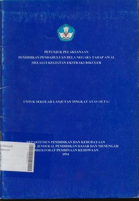 Petunjuk Pelaksanaan Pendidikan Pendahuluan Bela Negara Tahap Awal Melalui Kegiatan Extrakurikuler Untuk SLTA