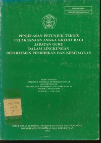 Penjelasan Petunjuk Tekhnis Pelaksanaan Angka Kredit Bagi Jabatab Guru Dalam Lingkungan Depdikbud