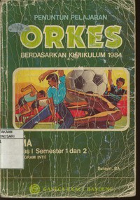 Penuntun Pelajaran Orkes Untuk SMA Kelas 1 Semester 1 dan 2 Berdasarkan Kurikulum 1984