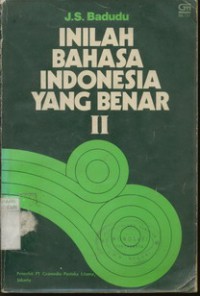 Inilah Bahasa Indonesia Yang Benar II