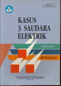 Kasus 3 Saudara Elektrik  - Jawaban 100 Transaksi