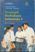 Terampil Berbahasa Indonesia 3 Untuk SMU Kelas 3 ( Semua Program )