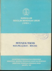 Petunjuk Teknis Mata Pelajaran Biologi Kurikulum SMU kelas 1