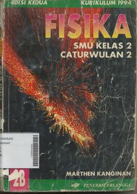 Fisika SMU Edisi Kedua Jilid 2B Untuk Kelas 2 Caturwulan 2 Kurikulum 1994