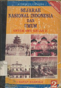 Sejarah Nasional Indonesia dan Umum Jilid 2 Untuk Kelas 2 SMU Caturwulan 1, 2 dan 3 (Kurikulum 1994)