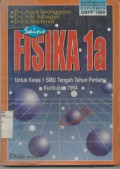 Sains Fisika 1A Untuk SMU Kelas 1, Kurikulum 1994 ( Suplemen GBPP 1999 )