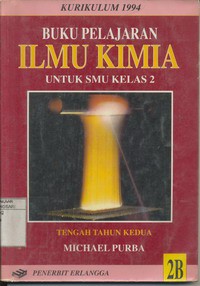 Buku Pelajaran Ilmu Kimia Untuk SMU Kelas 2 Jilid 2B, Kurikulum 1994