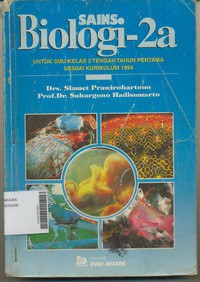 Sains Biologi 2A untuk SMU Kelas 2 sesuai kurikulum 1994