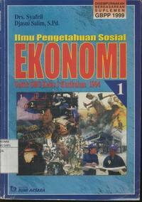 Ilmu Pengetahuan Sosial Ekonomi 1 Untuk SMU Kelas 1 (Kurikulum 1994)