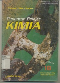 Penuntun Belajar Kimia 1B Untuk Kelas 1 SMU Semester Kedua Pendekatan Kurikulum Berbasis Kompetensi (KBK)