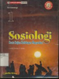 Sosiologi Suatu Kajian Kehidupan Masyarakat 1 Untuk Kelas 1 SMU Jilid 1 (KBK)