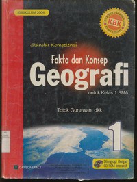 Fakta Dan Konsep Geografi Untuk Kelas 1 SMA Jilid 1 (KBK 2004)