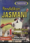 Pendidikan Jasmani 1 Untuk Kelas 1 SMA, Kurikulum 2004 Kompetensi Unggulan