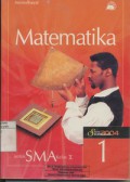 Matematika Untuk SMA Kelas X Jilid 1 (Sesuai Kurikulum 2004)