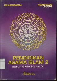 Pendidikan Agama Islam 2 Untuk Siswa SMA Kelas XI, Berdasarkan Kurikulum 2004