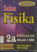 Sains Fisika Untuk SMA Kelas 2 Jilid 2a (Kompetensi Unggulan Kurikulum 2004)