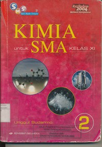 Kimia 2 Untuk SMA Kelas XI, Kurikulum 2004 Berbasis Kompetensi