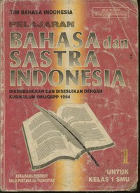 Pelajaran Bahasa dan Sastra Indonesia  1 Untuk Kelas 1 SMU