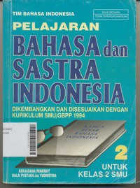 Pelajaran Bahasa dan Sastra Indonesia  2 Untuk Kelas 2 SMU