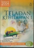 Teladan Kehidupan 1 : Pendidikan Agama Kristen KBK- KTSP dengan Kecerdasan Majemuk Untuk SMA Kelas X