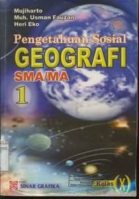 Pengetahuan Sosial Geografi Kelas X SMA/MA Jilid 1 (KTSP)