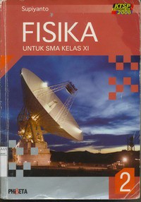 Fisika Untuk SMA Kelas XI Jilid 2 (KTSP Standar Isi 2006)