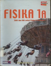 Fisika 1A Untuk SMA dan MA Kelas X Semester 1 KTSP 2006