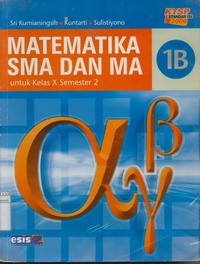 Matematika SMA/MA Untuk Kelas X Semester 2 Jilid 1B