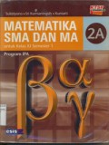 Matematika SMA/MA Untuk Kelas XI Semester 1 Jilid 2A Program IPA