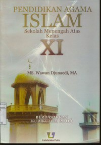 Pendidikan Agama Islam Untuk SMA Kelas XI, Berdasarkan Kurikulum 2006