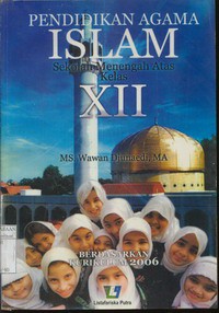 Pendidikan Agama Islam  Untuk SMA Kelas XII, Berdasarkan Kurikulum 2006