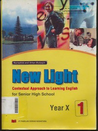 New Light Contextual Approach to Learning English for Senior High School (SMA dan MA) Year X Vol.1