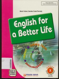 English For a Better Life Grade X  for Senior High School (SMA/MA) - Based on Literacy Approach