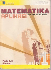 Matematika Aplikasi Untuk SMA/MA Kelas XI Jilid 1