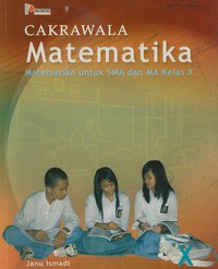 Cakrawala Matematika, Matematika Untuk SMA dan MA Kelas X