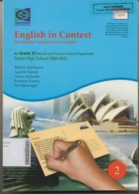 English In Context  Developing Competencies in English For Grade XI Natural and Social Science Programme Senior High School (SMA/MA) Jilid 2