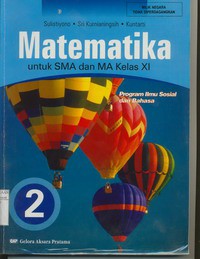 Matematika Untuk SMA/MA Kelas XI Jilid 2 Program Ilmu Sosial dan Bahasa