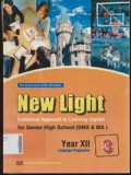 New Light Contextual Approach To Learning English Year XII For SMA/MA Vol.3 (Language Programme)