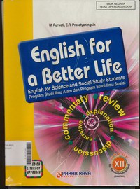 English for a Better Life  For SMA/MA Grade XII Prodi Ilmu Alam dan Ilmu Sosial