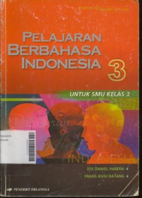 Pelajaran Berbahasa Indonesia 3 Untuk SMU Kelas 3  Berdasarkan Kurikulum 1994, Suplemen GBPP 1999