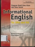 Informational English XII for SMA and MA Prodi Ilmu Alam dan Ilmu Sosial