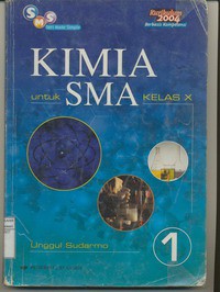 Kimia 1 Untuk SMA Kelas X, Kurukulum 2004 Berbasis Kompetensi (Seri Made Simple)