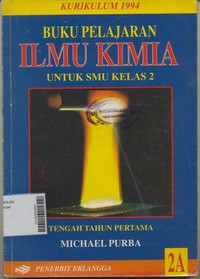 Buku Pelajaran Ilmu KImia 2A Untuk SMU Kelas 2, Kurikulum 1994