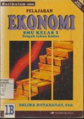 Pelajaran Ekonomi Jilid 1B Untuk SMU Kelas 1 Tengah Tahun Pertama (Kurikulum 1994)