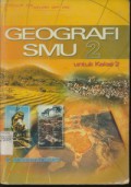 Geografi SMU 2 Untuk Kelas 2 (Kurikulum 1994 Suplemen GBPP 1999)