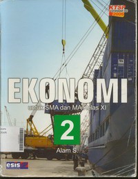 Ekonomi Untuk SMA dan MA Kelas XI Jilid 2 (KTSP Standar Isi 2006)