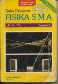 Buku Pelajaran Fisika SMA Jilid 2A Semester 3, Pola Pendekatan CBSA Kurikulum 1084 GBPP 1988 Program Ilmu Fisika dan Biologi