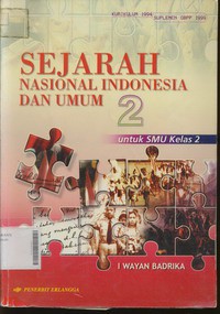 Sejarah Nasional Indonesia dan Umum 2 Untuk SMU  kelas 2 Kurikulum 1994 Suplemen GBPP 1999