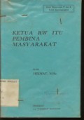 Ketua RW Itu Pembina Masyarakat