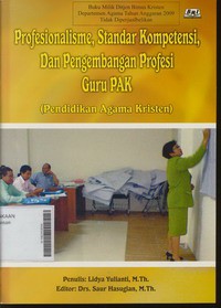 Profesionalisme, Standar Kompetensi, dan Pengembangan Profesi Guru PAK ( Pendidikan Agama Kristen )